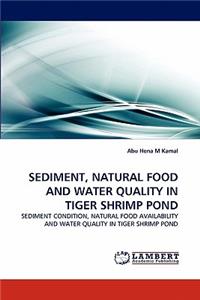 Sediment, Natural Food and Water Quality in Tiger Shrimp Pond