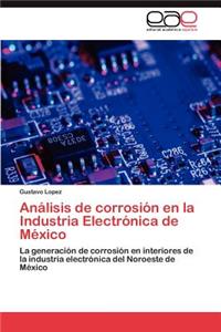 Análisis de corrosión en la Industria Electrónica de México