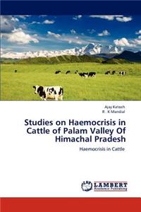 Studies on Haemocrisis in Cattle of Palam Valley of Himachal Pradesh