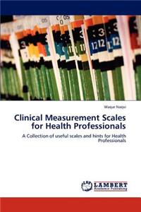 Clinical Measurement Scales for Health Professionals