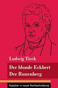 blonde Eckbert / Der Runenberg