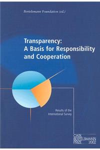 Transparency: A Basis for Responsibility and Cooperation