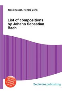 List of Compositions by Johann Sebastian Bach