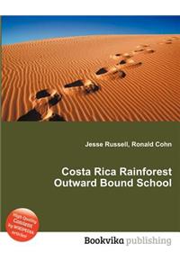 Costa Rica Rainforest Outward Bound School