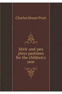 Stick-And-Pea Plays Pastimes for the Children's Year