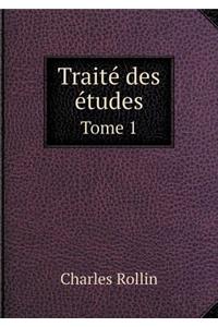 Traité Des Études Tome 1