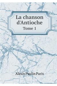 La Chanson d'Antioche Tome 1