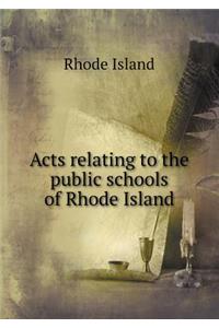 Acts relating to the public schools of Rhode Island