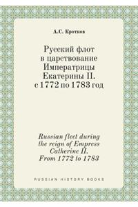 Russian fleet during the reign of Empress Catherine II. From 1772 to 1783