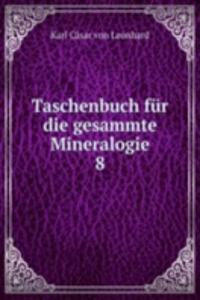 Taschenbuch fur die gesammte Mineralogie