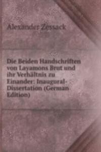 Die Beiden Handschriften von Layamons Brut und ihr Verhaltnis zu Einander: Inaugural-Dissertation (German Edition)