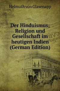 DER HINDUISMUS RELIGION UND GESELLSCHAF
