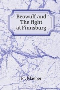 Beowulf and The fight at Finnsburg