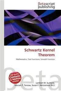 Schwartz Kernel Theorem