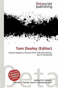 Tom Dooley (Editor)