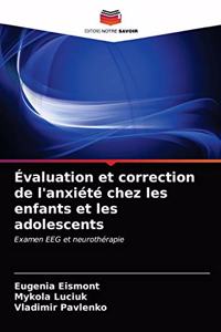 Évaluation et correction de l'anxiété chez les enfants et les adolescents