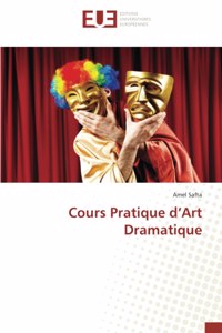 Cours Pratique d'Art Dramatique