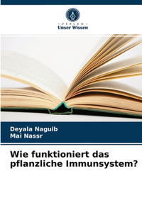 Wie funktioniert das pflanzliche Immunsystem?