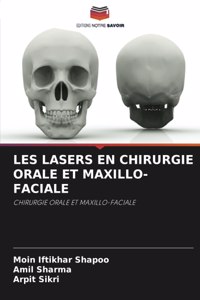Les Lasers En Chirurgie Orale Et Maxillo-Faciale