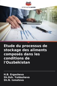 Etude du processus de stockage des aliments composés dans les conditions de l'Ouzbékistan