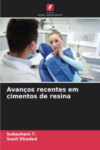 Avanços recentes em cimentos de resina