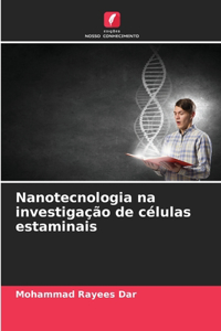 Nanotecnologia na investigação de células estaminais