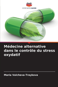 Médecine alternative dans le contrôle du stress oxydatif