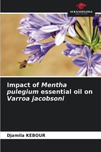 Impact of Mentha pulegium essential oil on Varroa jacobsoni