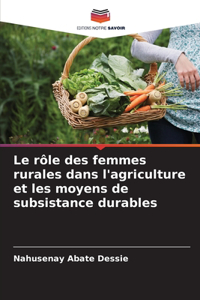 rôle des femmes rurales dans l'agriculture et les moyens de subsistance durables