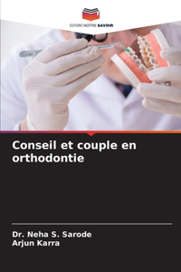 Conseil et couple en orthodontie