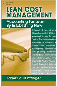 Lean Cost Management: Accounting for Lean by Establishing Flow