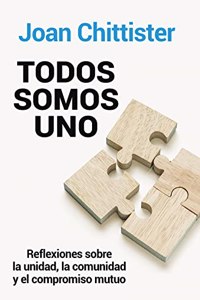 Todos somos uno: Reflexiones sobre la unidad, la comunidad y el compromiso mutuo.