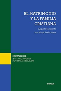 El matrimonio y la familia cristiana: Cuestiones fundamentales