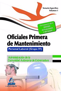 Oficiales Primera de Mantenimiento. Personal laboral (Grupo IV) de la Administracion de la Comunidad Autonoma de Extremadura. Temario especifico volumen I