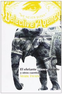 El elefante blanco robado: y otros cuentos