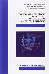 Ejercicios y practicas de laboratorio de analisis de circuitos y sistemas