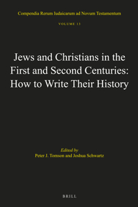 Jews and Christians in the First and Second Centuries: How to Write Their History