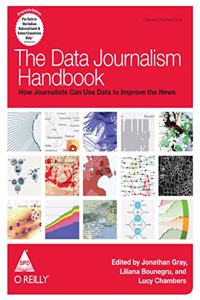 The Data Journalism Handbook: How Journalists Can Use Data to Improve the News