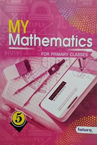 My Mathematics For Primary Classes 5