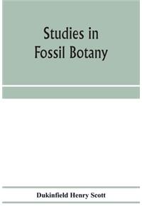 Studies in fossil botany