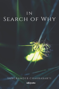In Search of Why