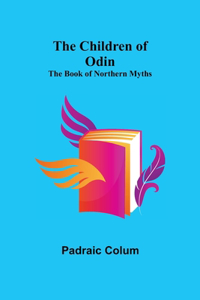 Children of Odin; The Book of Northern Myths