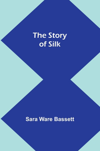 Story of Silk