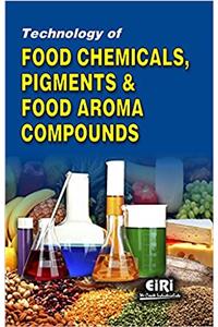 Technology of food chemicals, pigments and food aroma compounds