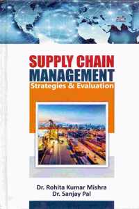 Supply Chain Management: Strategies and Evaluation
