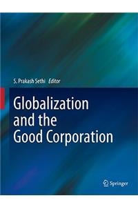 Globalization and the Good Corporation