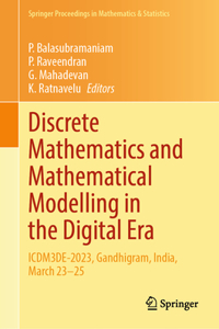 Discrete Mathematics and Mathematical Modelling in the Digital Era: Icdm3de-2023, Gandhigram, India, March 23-25