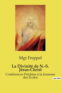 Divinité de N.-S. Jésus-Christ