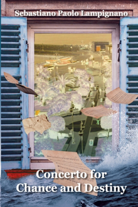 Concerto for Chance and Destiny