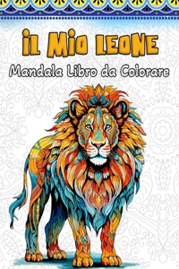 Leone Libro da Colorare: 60 Bellissimi Leoni Mandala per Alleviare lo Stress e Rilassarsi